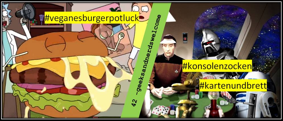 42 - geeksandnerdswelcome veganesburgerpotluck spieleabend